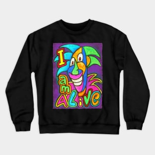 I am Alive Crewneck Sweatshirt